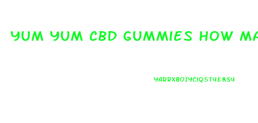 Yum Yum Cbd Gummies How Many In Bottle