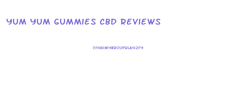 Yum Yum Gummies Cbd Reviews