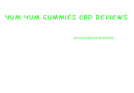Yum Yum Gummies Cbd Reviews