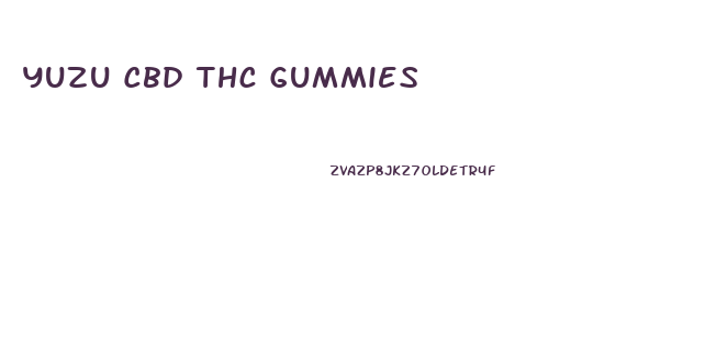 Yuzu Cbd Thc Gummies