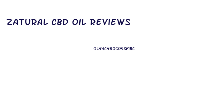 Zatural Cbd Oil Reviews