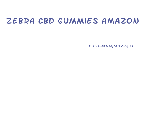 Zebra Cbd Gummies Amazon