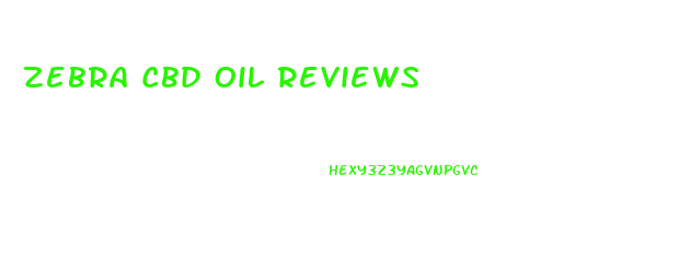 Zebra Cbd Oil Reviews