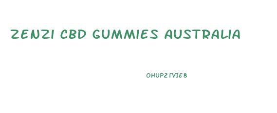 Zenzi Cbd Gummies Australia