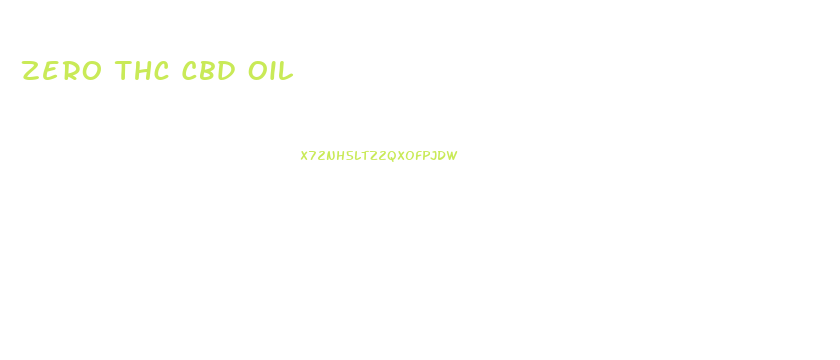 Zero Thc Cbd Oil