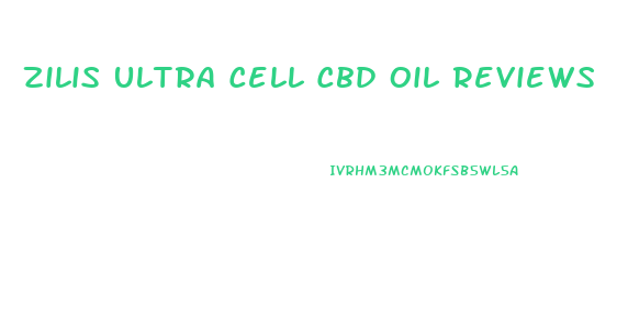 Zilis Ultra Cell Cbd Oil Reviews