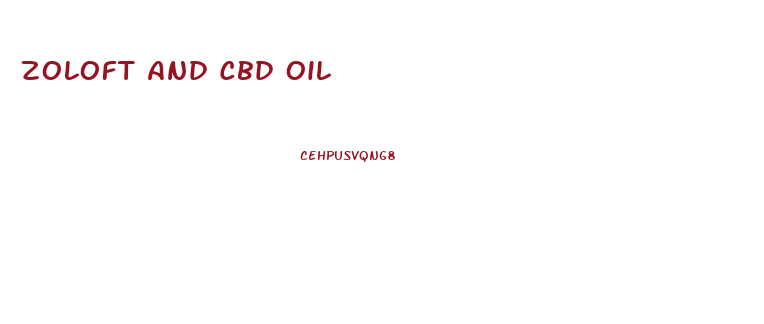 Zoloft And Cbd Oil