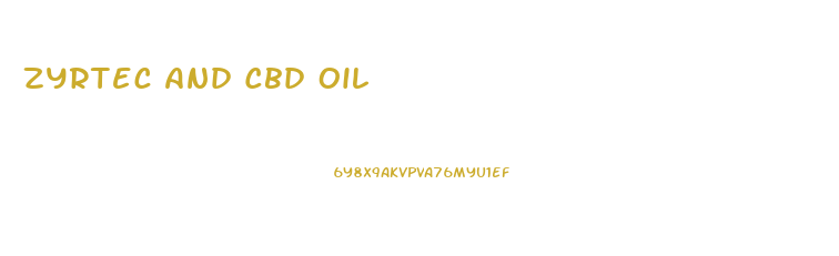 Zyrtec And Cbd Oil