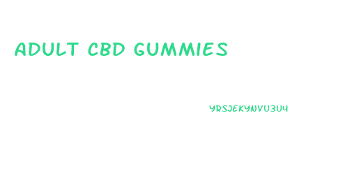 adult cbd gummies