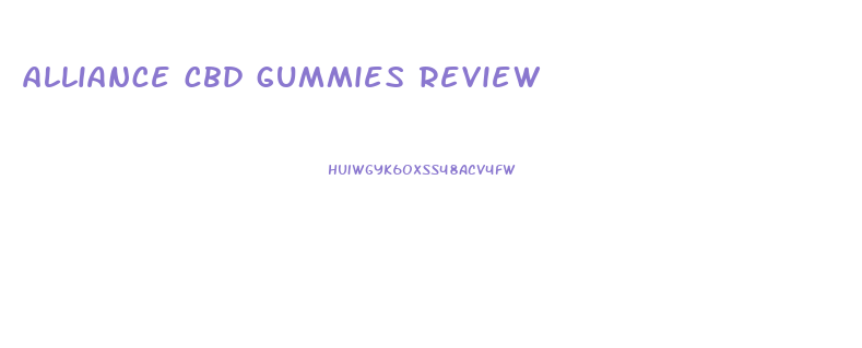 alliance cbd gummies review
