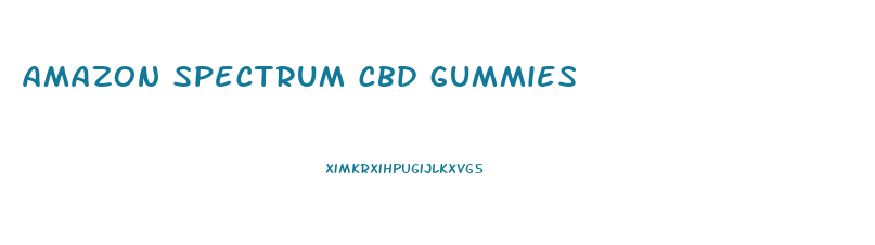 amazon spectrum cbd gummies