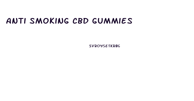 anti smoking cbd gummies