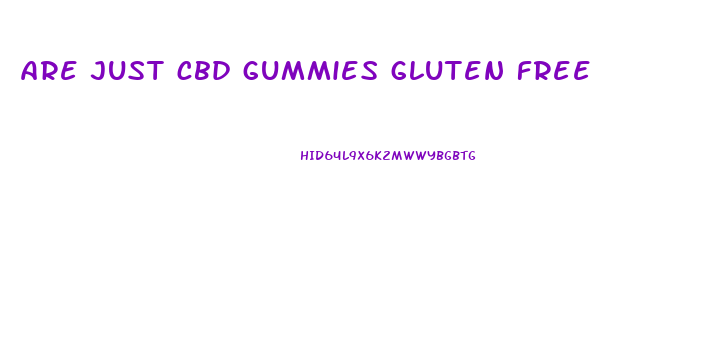 are just cbd gummies gluten free