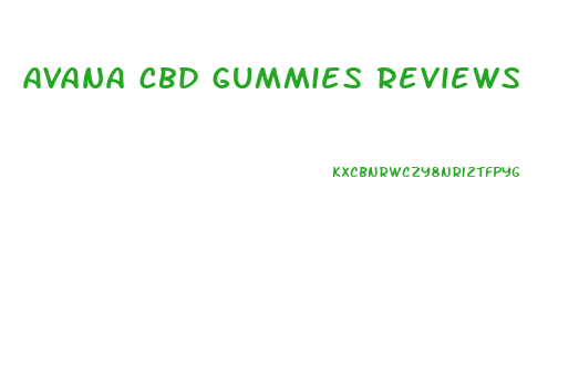 avana cbd gummies reviews
