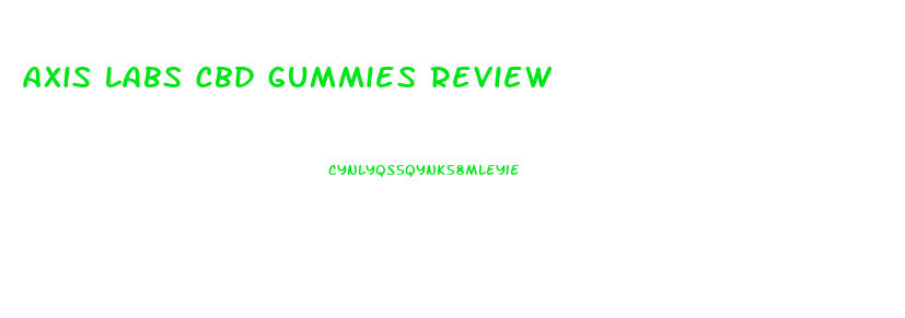 axis labs cbd gummies review