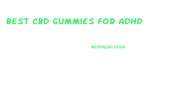 best cbd gummies for adhd