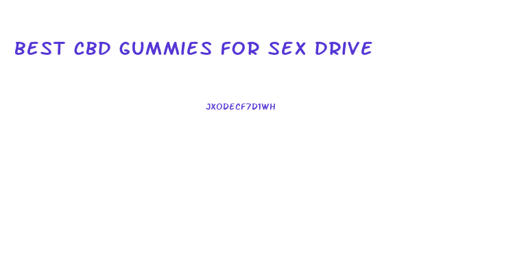 best cbd gummies for sex drive