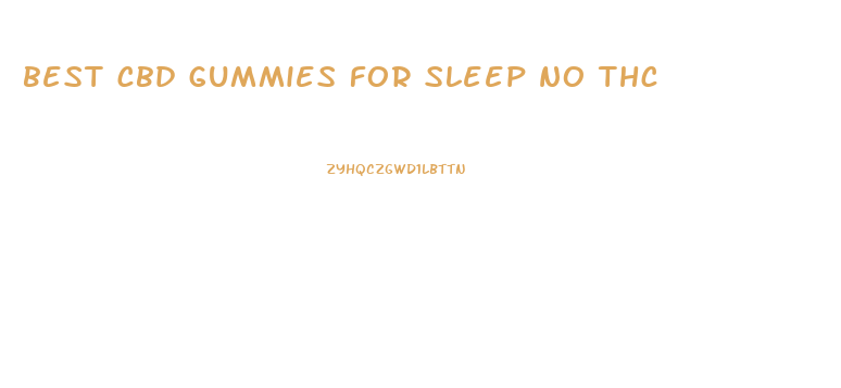 best cbd gummies for sleep no thc