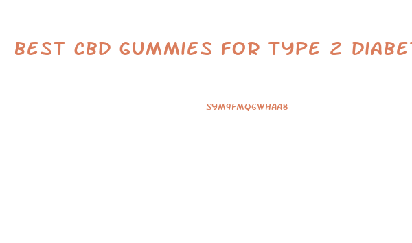 best cbd gummies for type 2 diabetes