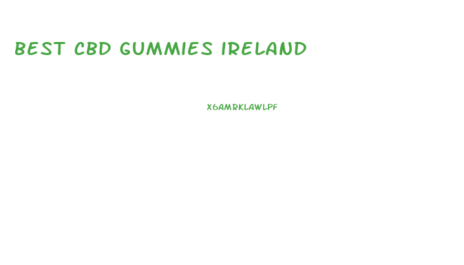 best cbd gummies ireland