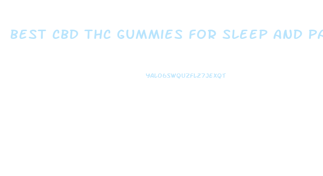 best cbd thc gummies for sleep and pain