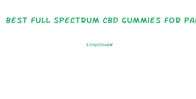 best full spectrum cbd gummies for pain