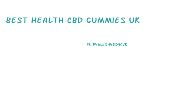 best health cbd gummies uk