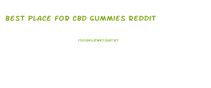 best place for cbd gummies reddit