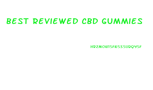 best reviewed cbd gummies