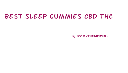 best sleep gummies cbd thc