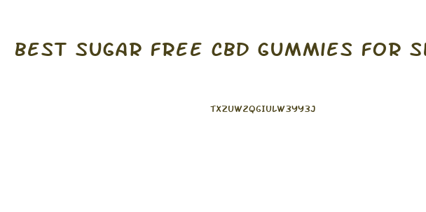 best sugar free cbd gummies for sleep