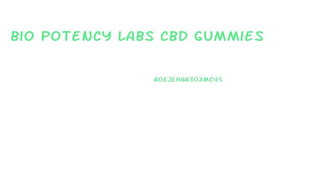 bio potency labs cbd gummies