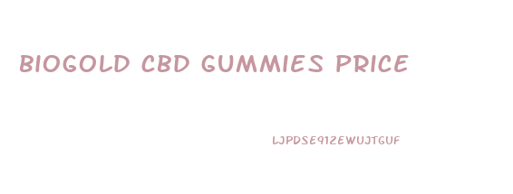 biogold cbd gummies price