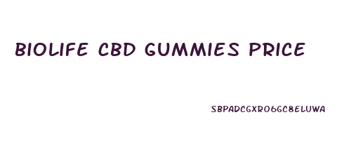 biolife cbd gummies price