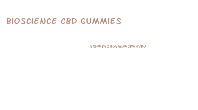 bioscience cbd gummies