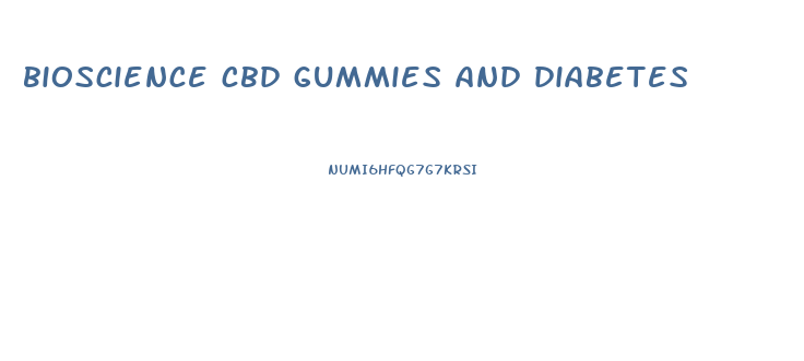 bioscience cbd gummies and diabetes