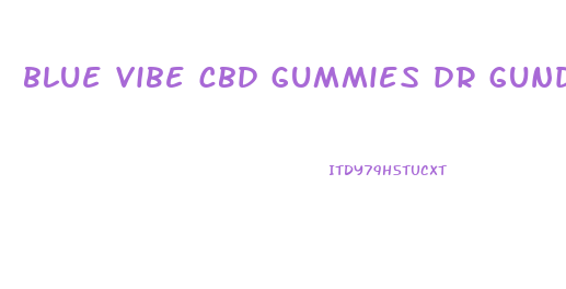 blue vibe cbd gummies dr gundry