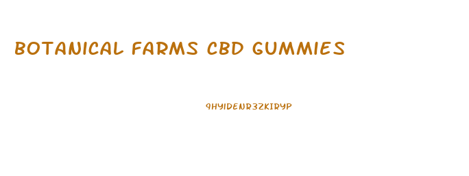 botanical farms cbd gummies 