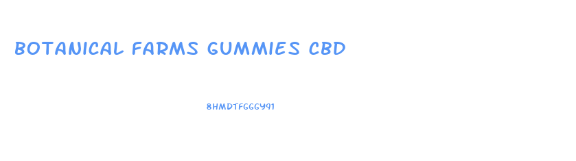 botanical farms gummies cbd