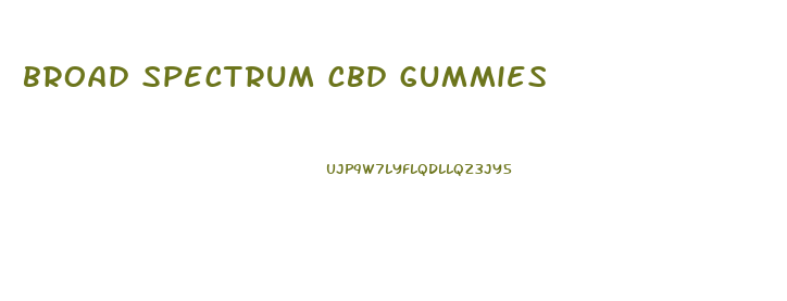 broad spectrum cbd gummies