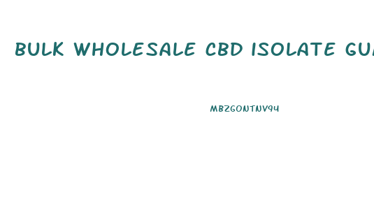 bulk wholesale cbd isolate gummies