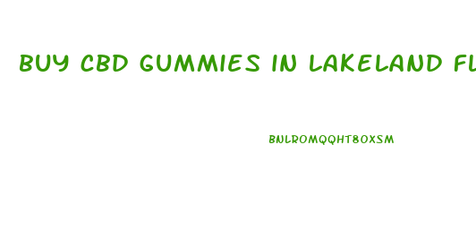 buy cbd gummies in lakeland fl