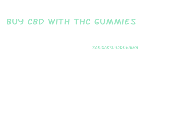 buy cbd with thc gummies