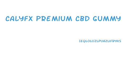 calyfx premium cbd gummy