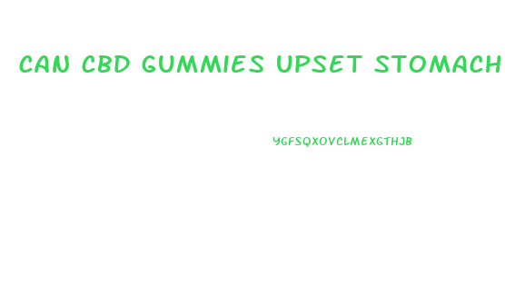 can cbd gummies upset stomach