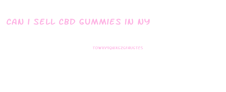 can i sell cbd gummies in ny