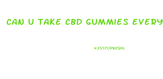 can u take cbd gummies every day