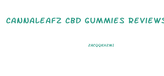 cannaleafz cbd gummies reviews