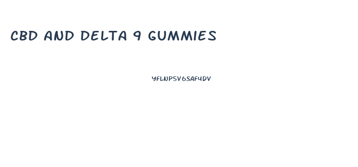 cbd and delta 9 gummies