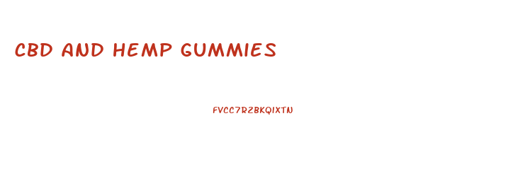 cbd and hemp gummies